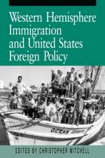 Western Hemisphere Immigration and United States Foreign Policy