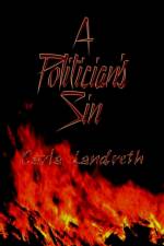 A Politician's Sin af Carla Landreth