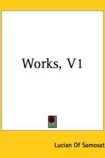 Works, V1 af Of Samosata Lucian