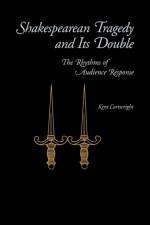 Shakespearean Tragedy and Its Double af Kent Cartwright