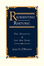Reorienting Rhetoric af John D. O'Banion