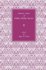 Selected Letters of William Michael Rossetti af Roger Peattie
