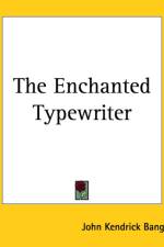 Enchanted Typewriter af John Kendrick Bangs