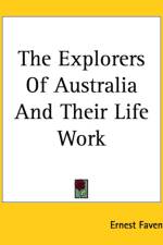 Explorers Of Australia And Their Life Work af Ernest Favenc