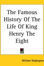 Famous History Of The Life Of King Henry The Eight af William Shakespeare