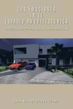 Las Emociones En El Espacio Arquitectonico af Juan Manuel Aldana Zarate