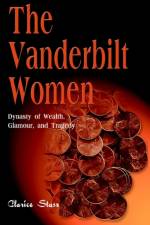 The Vanderbilt Women af Clarice Stasz
