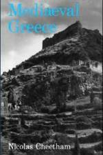Mediaeval Greece af Nicolas Cheetham