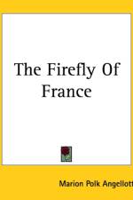 Firefly Of France af Marion Polk Angellotti