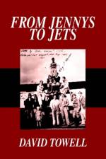 From Jennys to Jets af David Gilmer Towell