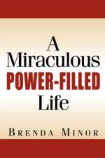 A Miraculous Power-Filled Life af Brenda Minor
