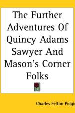 Further Adventures Of Quincy Adams Sawyer And Mason's Corner Folks af Charles Felton Pidgin