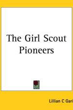 Girl Scout Pioneers af Lillian C Garis