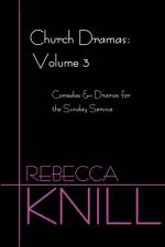 Church Dramas af Rebecca A Knill