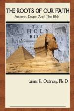 The Roots of Our Faith af James Ocansey