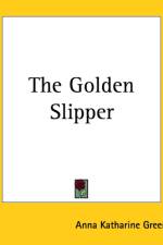 Golden Slipper af Anna Katharine Green
