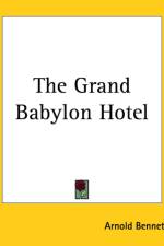 Grand Babylon Hotel af Arnold Bennett