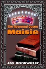 The Reverend Queen Maisie af Joy Drinkwater