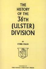 History of the 36th (Ulster) Division af Falls Cyril Falls