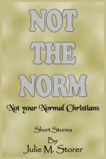 Not THE NORM af Julie M. Storer