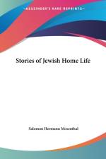 Stories of Jewish Home Life (1907) af Salomon Hermann Mosenthal