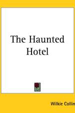 Haunted Hotel af Wilkie Collins