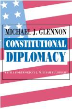 Constitutional Diplomacy af Michael J. Glennon