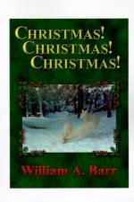 Christmas, Christmas, Christmas af William A. Barr