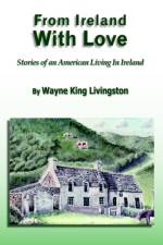 From Ireland With Love af Wayne King Livingston