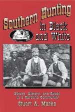 Southern Hunting in Black and White af Stuart A. Marks