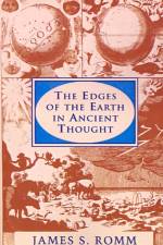 The Edges of the Earth in Ancient Thought af James S. Romm