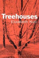 Treehouses af Elizabeth Kuti