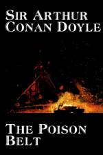 The Poison Belt af Sir Arthur Conan Doyle
