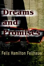 Dreams and Promises af F H Fellhauer