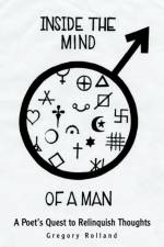 Inside The Mind of A Man af Greg Rolland