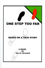 One Step Too Far af Vern E. Brackett