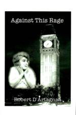 Against This Rage af Robert D'Artagnan
