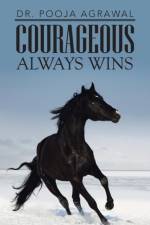 Courageous Always Wins af Dr. Pooja Agrawal