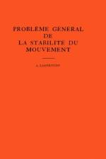 Probleme General de la Stabilite du Mouvement af Alexandr Mikhailovich Liapounoff