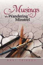 Musings Of A Wandering Minstrel af Ravi Trivedy