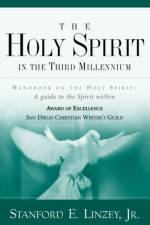 The Holy Spirit in the Third Millennium af Stanford Linzey