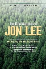 The Misadventures of Jon Lee-Volume 1 af Jon D Parish