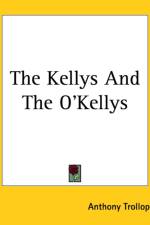 Kellys and the O'Kellys af Anthony Trollope