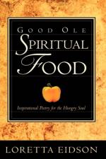Good Ole Spirtual Food af Loretta Eidson