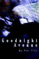 Goodnight Avenue af Pat Tito