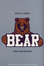 Bear v.Shark af Chris Bachelder