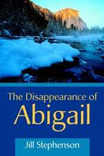 The Disappearance of Abigail af Jill Stephenson