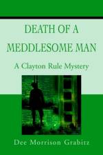 Death Of A Meddlesome Man af Dee Morrison Grabitz