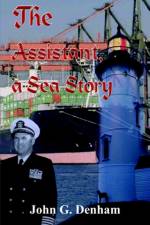 The Assistant, a Sea Story af John G. Denham