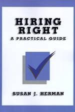 Hiring Right af Susan J. Herman